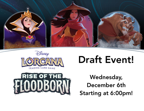 Disney Lorcana: Rise of the Floodborn Draft Event! - December 6th