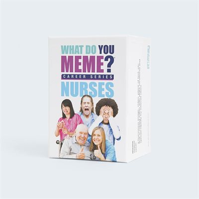 What Do You Meme Career Series: Nurses