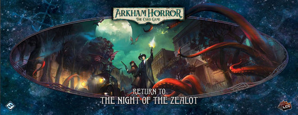 Arkham Horror: The Card Game - Return To The Night of The Zealot