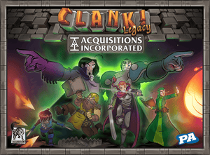 Clank! Legacy Acquisitions Incorporated