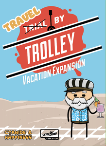 Trial by Trolley: Vacations Expansion