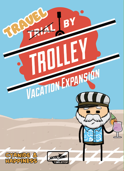 Trial by Trolley: Vacations Expansion